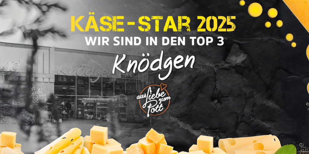 Marktkauf Knödgen in den Top 3 beim Käse Star 2025